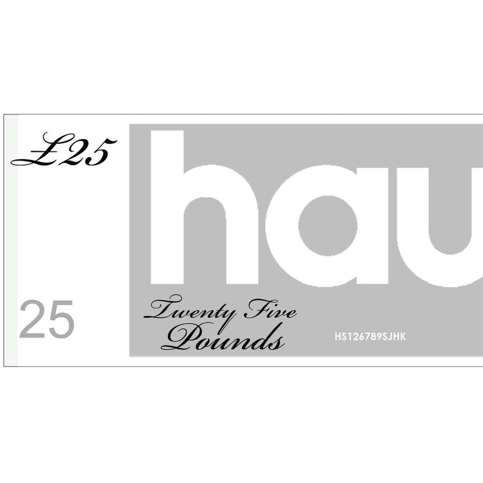 HAUS GIFT VOUCHER - VALUE £25 - for Kerrin and Graham