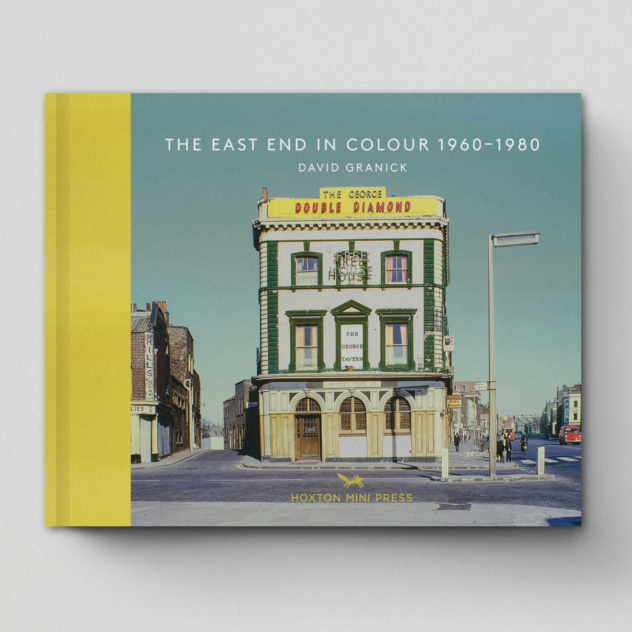 The East End in Colour 1960-1980 by Hoxton Mini Press